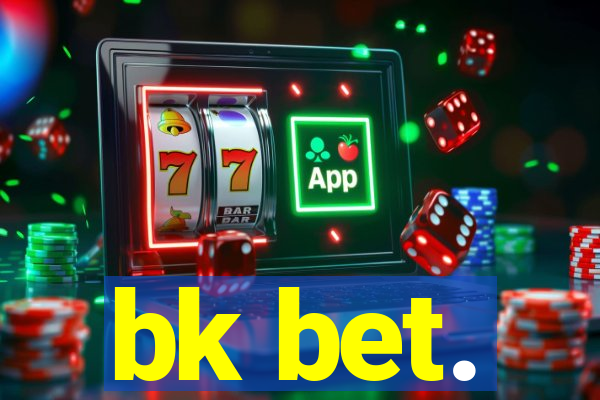 bk bet.